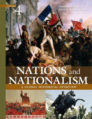 Nations and Nationalism: A Global Historical Overview [4 Volumes] - Herb, Guntram H (Editor), and Kaplan, David H (Editor)