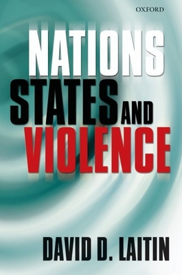 Nations, States, and Violence - Laitin, David D
