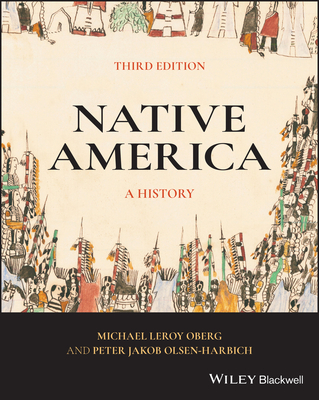 Native America: A History - Oberg, Michael Leroy, and Olsen-Harbich, Peter Jakob