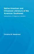 Native American and Chicano/A Literature of the American Southwest: Intersections of Indigenous Literatures