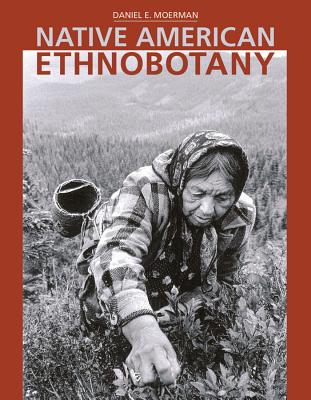 Native American Ethnobotany - Moerman, Daniel E
