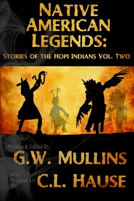 Native American Legends: Stories Of The Hopi Indians Vol Two - Mullins, G W