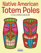 Native American Totem Poles Coloring Book