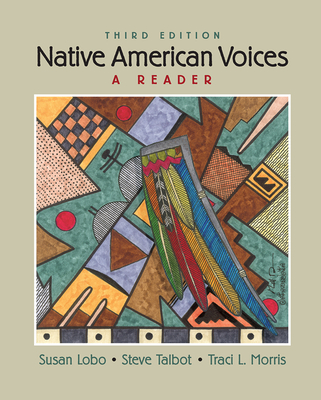 Native American Voices - Lobo, Susan (Editor), and Talbot, Steve, and Morris Carlston, Traci