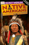Native Americans: An Inside Look at the Tribes and Traditions