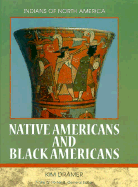 Native Americans and Black Americans - Dramer, Kim, and Porter, Frank W