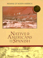 Native Americans and the Spanish - DeAngelis, Therese, and Porter, Frank W (Editor), and De Angelis, Therese