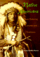 Native Americans: Enduring Culture and Traditions - Griffin-Pierce, Trudy, Dr.