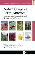 Native Crops in Latin America: Biochemical, Processing, and Nutraceutical Aspects