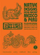 Native Designs from Ancient Mexico & Peru
