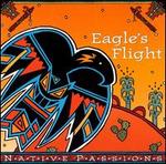 Native Passions: Eagle's Flight