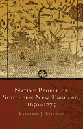 Native People of Southern New England - Bragdon, Kathleen J, Professor