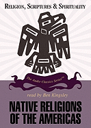 Native Religions of the Americas Lib/E