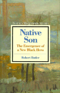 Native Son: The Emergence of a New Black Hero - Butler, Robert, Dr., M.D.