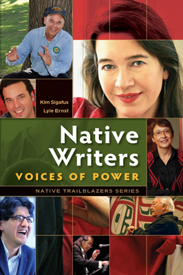 Native Writers: Voices of Power - Sigafus, Kim, and Ernst, Lyle