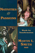 Nativities & Passions: Words for Transformation