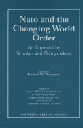 NATO and the Changing World Order: An Appraisal by Scholars and Policymakers