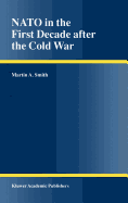 NATO in the First Decade After the Cold War