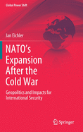Nato's Expansion After the Cold War: Geopolitics and Impacts for International Security