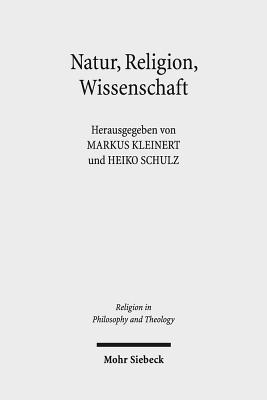 Natur, Religion, Wissenschaft: Beitrage Zur Religionsphilosophie Hermann Deusers - Kleinert, Markus (Editor), and Schulz, Heiko (Editor)