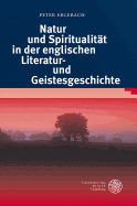 Natur Und Spiritualitat in Der Englischen Literatur- Und Geistesgeschichte