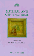 Natural and Supernatural: A History of the Paranormal