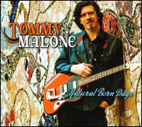 Natural Born Days - Tommy Malone
