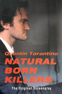 Natural Born Killers: The Original Screenplay