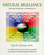 Natural Brilliance: Move from Feeling Stuck to Achieving Success - Scheele, Paul R