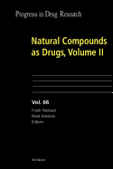 Natural Compounds as Drugs, Volume II - Petersen, Frank (Editor), and Amstutz, Ren (Editor)