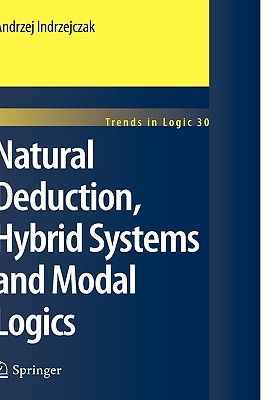 Natural Deduction, Hybrid Systems and Modal Logics - Indrzejczak, Andrzej