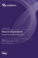 Natural Degradation: Management of Polymer Degradation