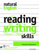 Natural English: Pre-Intermediate: Reading and Writing Skills: Reading and Writing Skills Pre-intermediate level - Gairns, Ruth, and Redman, Stuart (Contributions by)