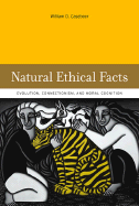 Natural Ethical Facts: Evolution, Connectionism, and Moral Cognition