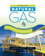 Natural Gas: Economics and Environment: A Handbook for Students of the Natural Gas Industry