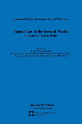 Natural Gas in the Internal Market - Mestmcker, Ernst J