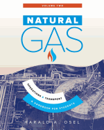 Natural Gas: Operations and Transport: A Handbook for Students of the Natural Gas Industry