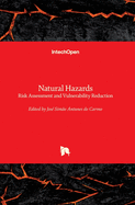 Natural Hazards: Risk Assessment and Vulnerability Reduction