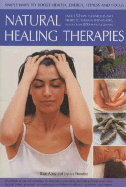 Natural Healing Therapies: 350 Tips, Techniques and Projects