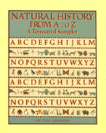 Natural History from A to Z: A Terrestrial Sampler