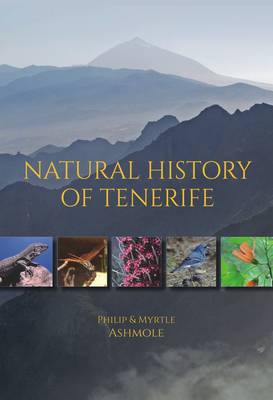 Natural History of Tenerife - Ashmole, Philip, and Ashmole, Myrtle