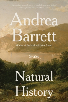 Natural History: Stories - Barrett, Andrea