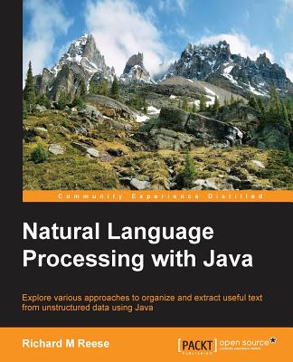 Natural Language Processing with Java - Reese, Richard