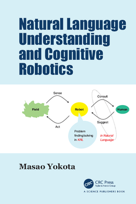 Natural Language Understanding and Cognitive Robotics - Yokota, Masao