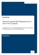 Natural Language Web Mapping Service unter OGC Standard: Am Beispiel von einer NLMapping Middleware f?r die Integration des EDEN NLP Tools in der Pilot-Stadt Bremen