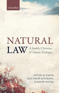 Natural Law: A Jewish, Christian, and Islamic Trialogue