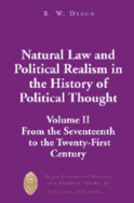 Natural Law and Political Realism in the History of Political Thought: Volume II: From the Seventeenth to the Twenty-First Century - Sheldon, Garrett W (Editor), and Dyson, R W