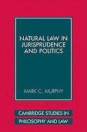Natural Law in Jurisprudence and Politics