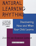 Natural Learning Rhythms: Discovering How and When Your Child Learns - Luvmour, Josette, and Luvmour, Sambhava