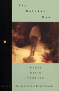 Natural Man: Henry David Thoreau